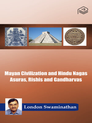 cover image of Mayan Civilization and Hindu Nagas Asuras, Rishis and Gandharvas